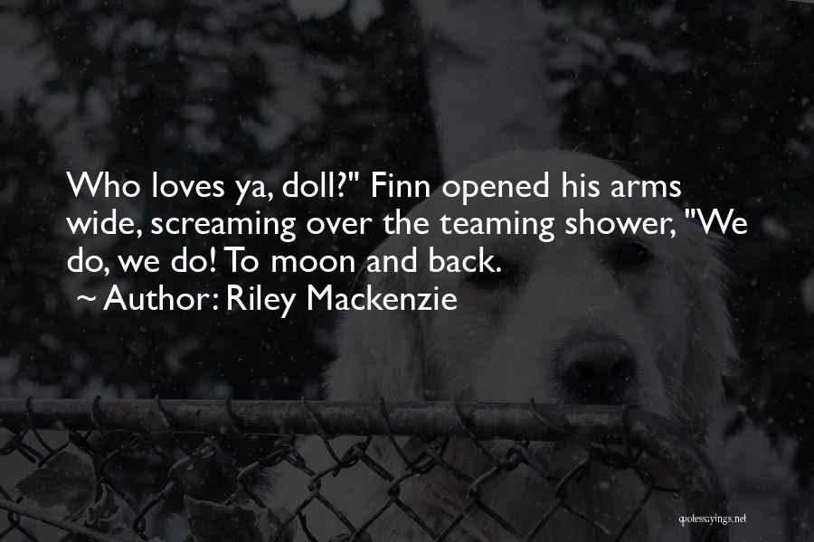 Opened Arms Quotes By Riley Mackenzie