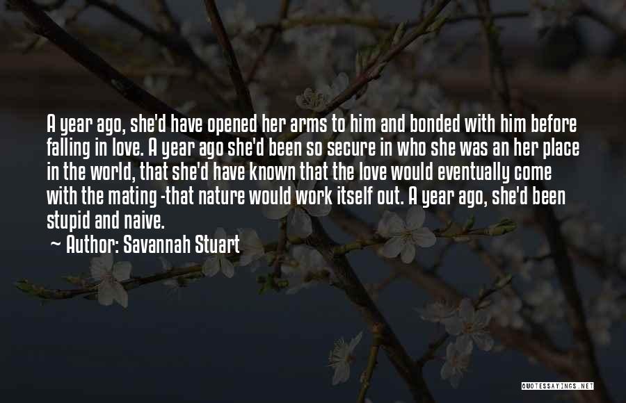 Opened Arms Quotes By Savannah Stuart