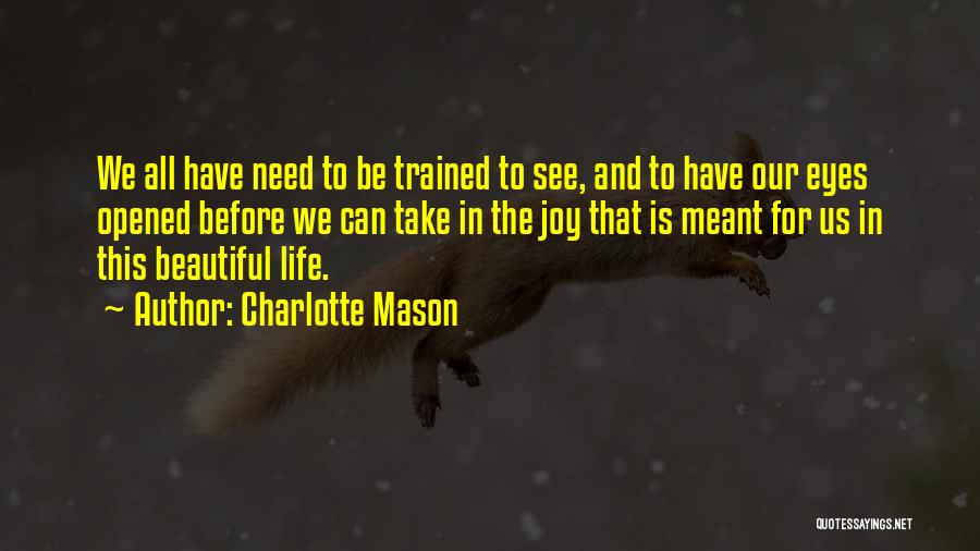 Opened Eyes Quotes By Charlotte Mason