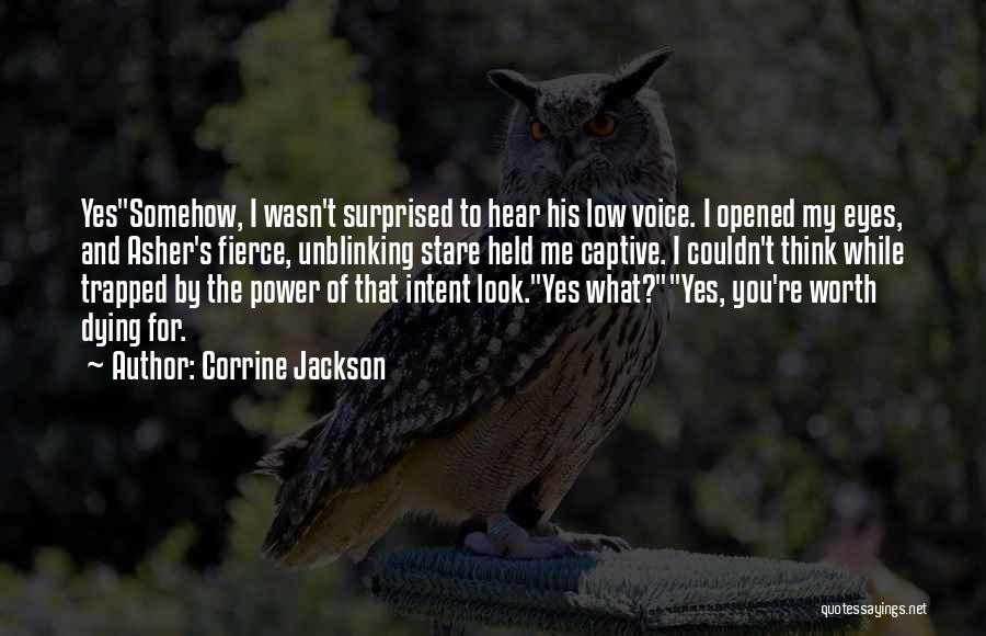 Opened Eyes Quotes By Corrine Jackson