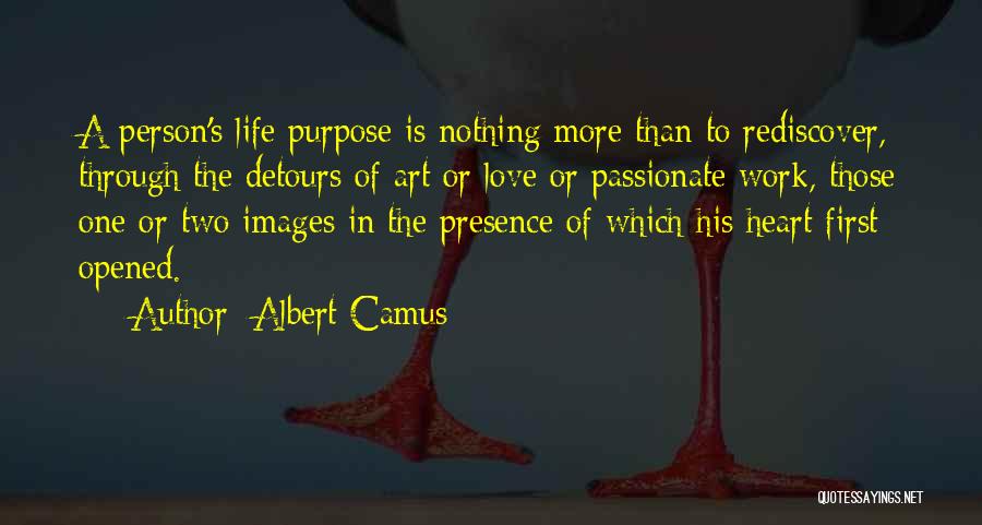 Opened Heart Quotes By Albert Camus