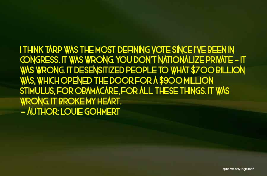 Opened Heart Quotes By Louie Gohmert