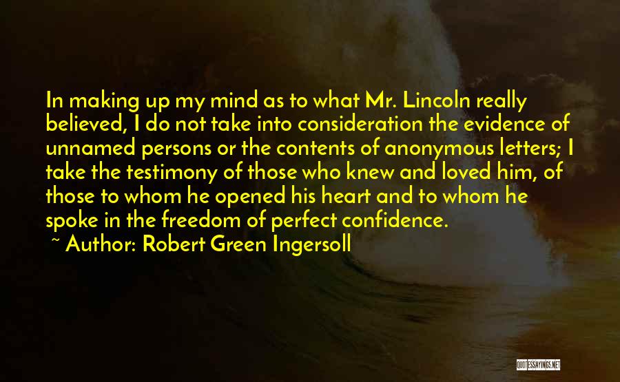 Opened Heart Quotes By Robert Green Ingersoll