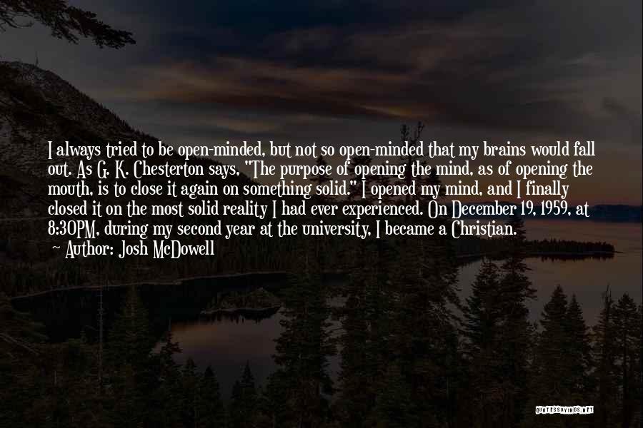 Opened Minded Quotes By Josh McDowell