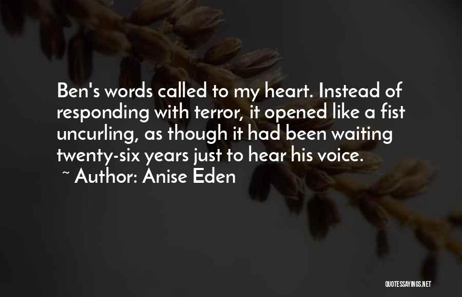 Opened My Heart Quotes By Anise Eden