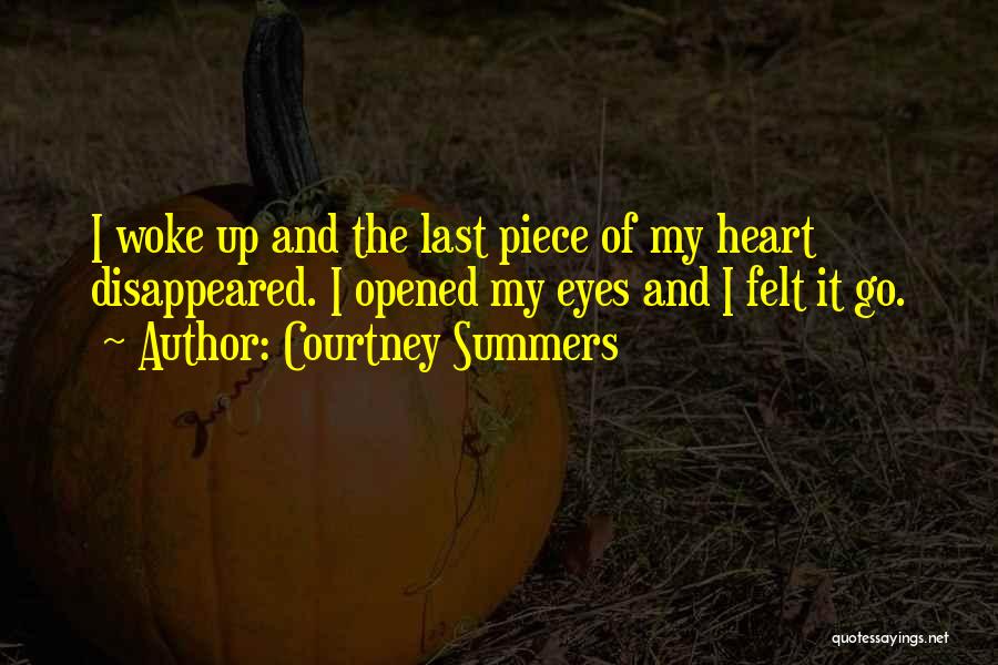 Opened My Heart Quotes By Courtney Summers