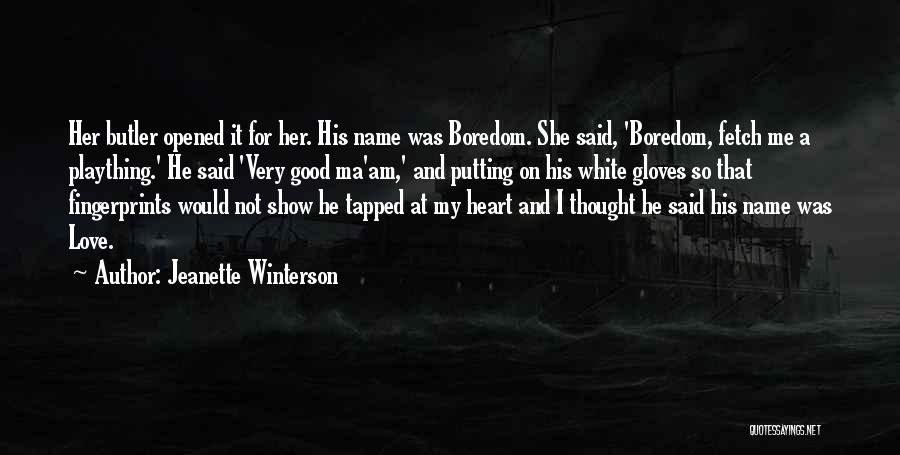 Opened My Heart Quotes By Jeanette Winterson