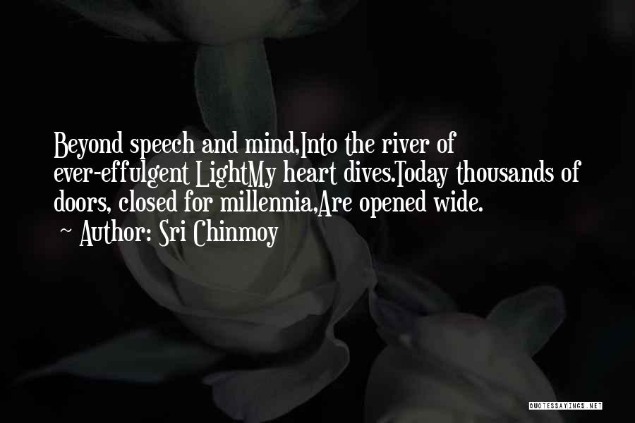 Opened My Heart Quotes By Sri Chinmoy