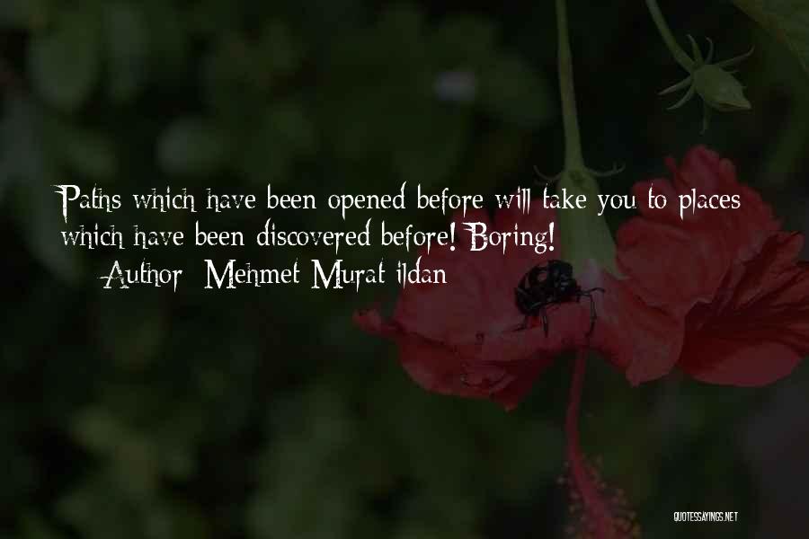 Opened Quotes By Mehmet Murat Ildan