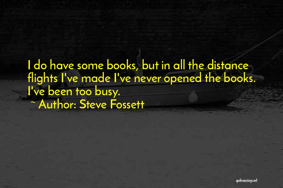 Opened Quotes By Steve Fossett