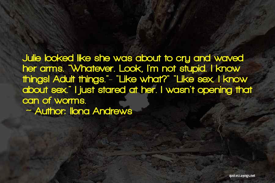 Opening Can Of Worms Quotes By Ilona Andrews