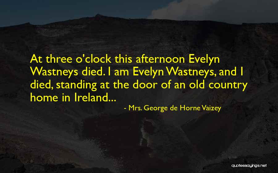 Opening Door Quotes By Mrs. George De Horne Vaizey Opening Door Quotes By Mrs. George De Horne Vaizey
