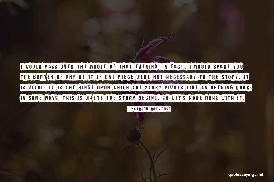 Opening Door Quotes By Patrick Rothfuss Opening Door Quotes By Patrick Rothfuss