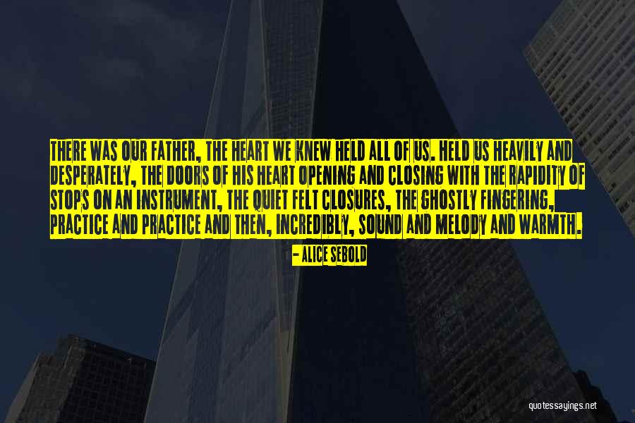 Opening Doors Quotes By Alice Sebold Opening Doors Quotes By Alice Sebold