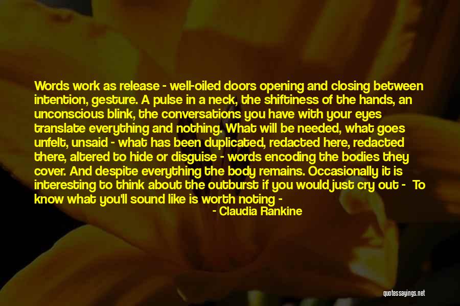 Opening Doors Quotes By Claudia Rankine Opening Doors Quotes By Claudia Rankine