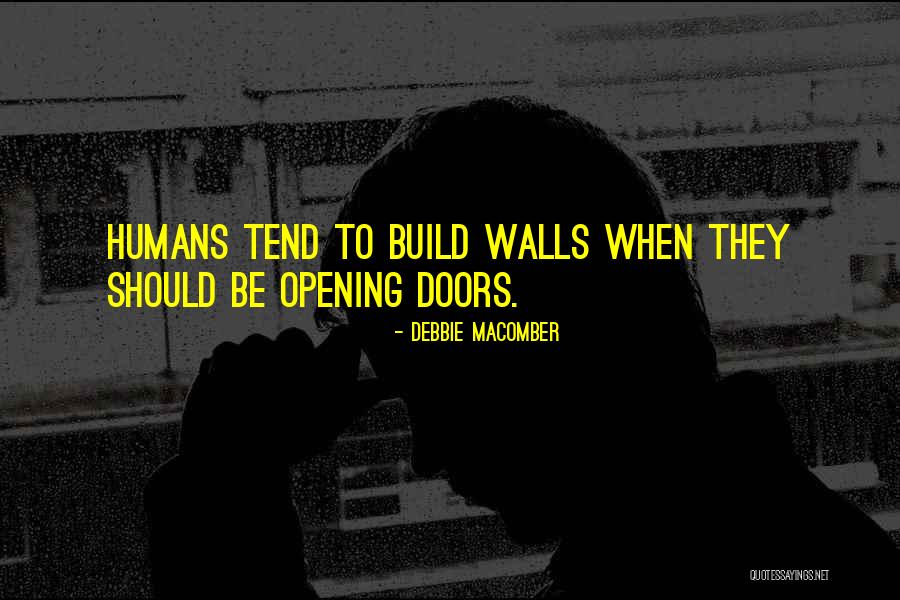 Opening Doors Quotes By Debbie Macomber Opening Doors Quotes By Debbie Macomber