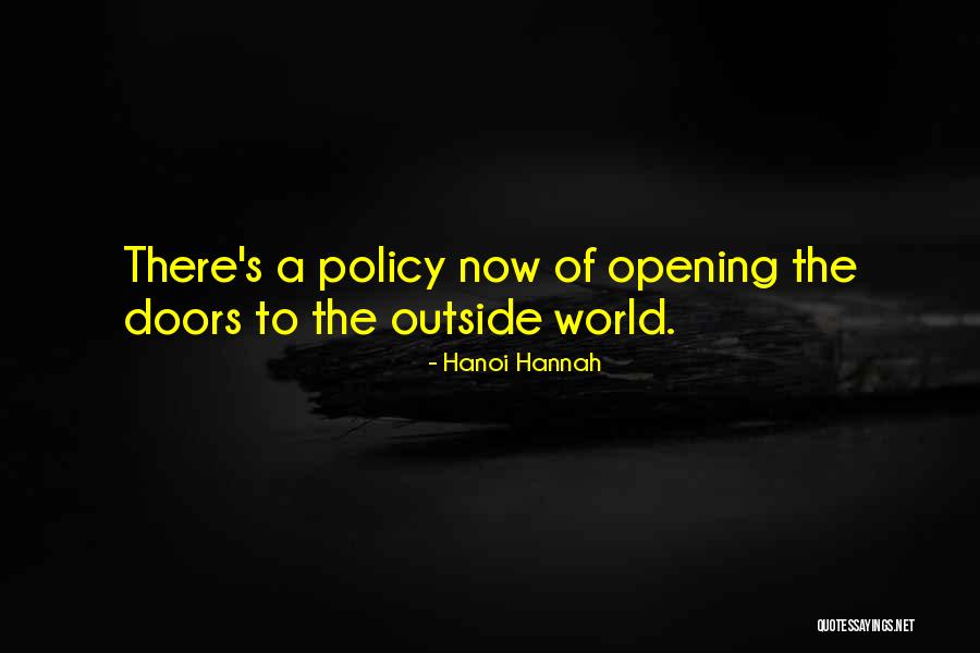 Opening Doors Quotes By Hanoi Hannah Opening Doors Quotes By Hanoi Hannah
