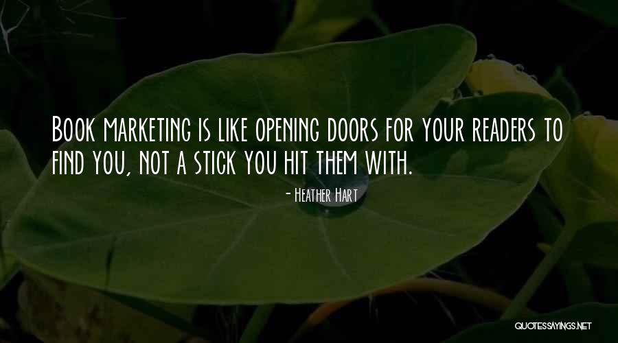 Opening Doors Quotes By Heather Hart Opening Doors Quotes By Heather Hart