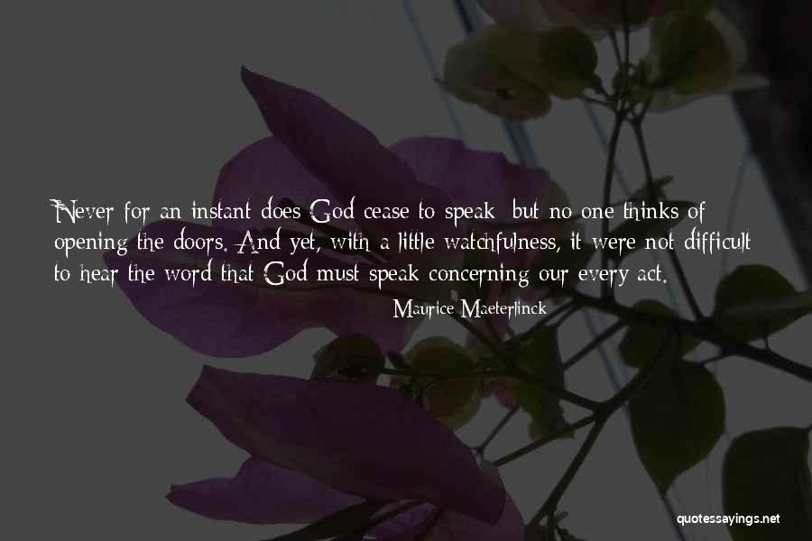 Opening Doors Quotes By Maurice Maeterlinck Opening Doors Quotes By Maurice Maeterlinck