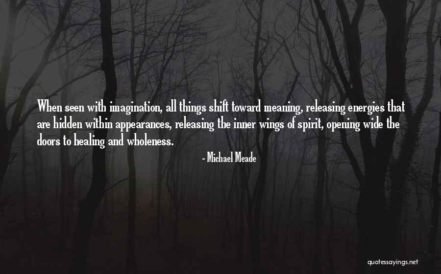 Opening Doors Quotes By Michael Meade Opening Doors Quotes By Michael Meade