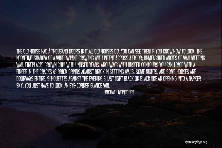 Opening Doors Quotes By Michael Montoure Opening Doors Quotes By Michael Montoure