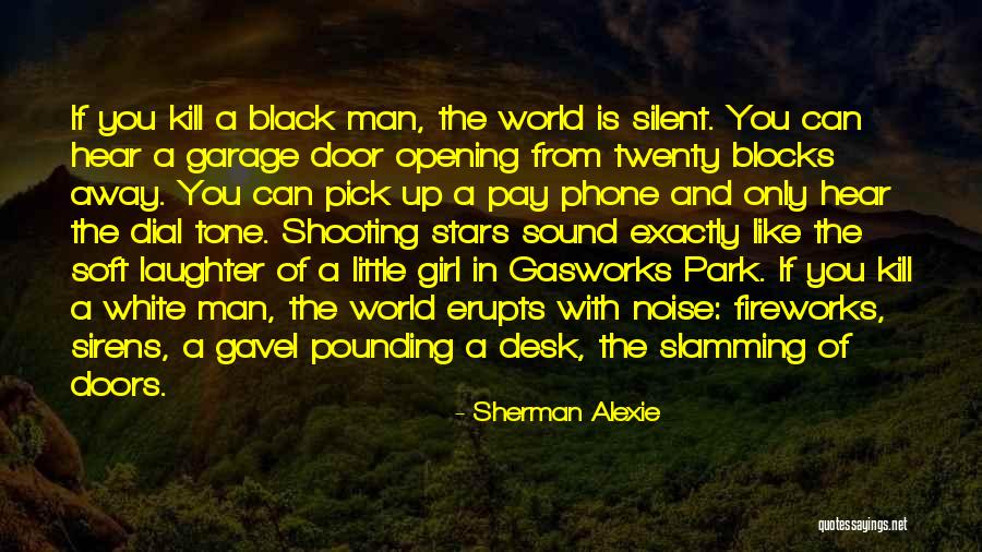 Opening Doors Quotes By Sherman Alexie Opening Doors Quotes By Sherman Alexie