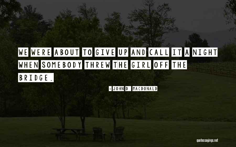 Opening Lines Fiction Quotes By John D. MacDonald Opening Lines Fiction Quotes By John D. MacDonald