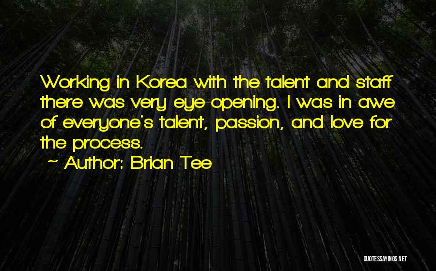 Opening Love Quotes By Brian Tee