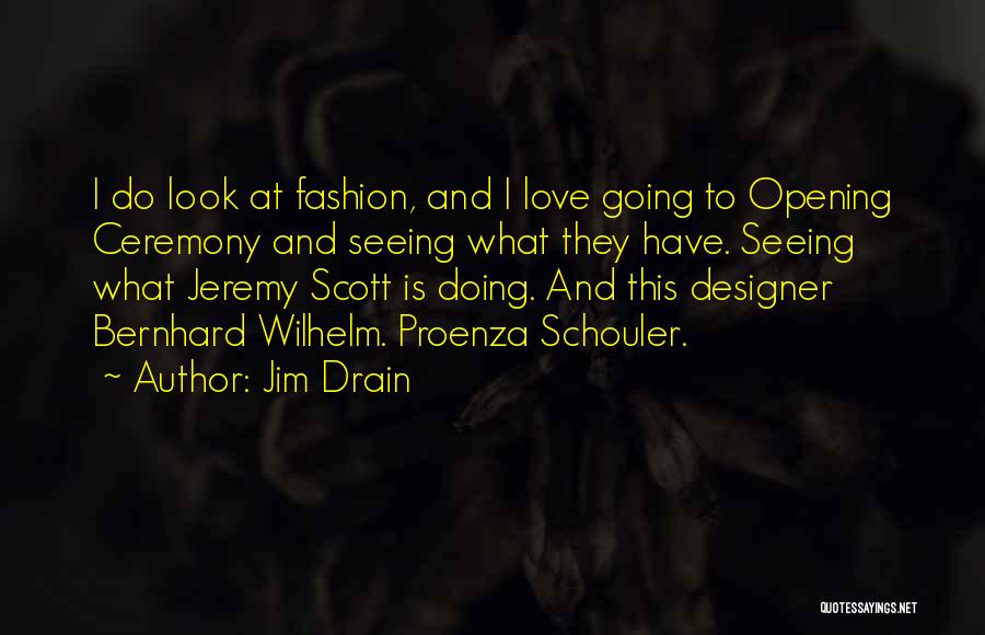 Opening Love Quotes By Jim Drain
