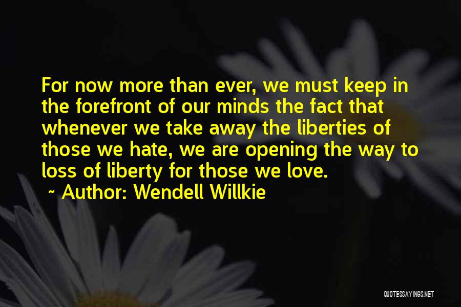 Opening Love Quotes By Wendell Willkie