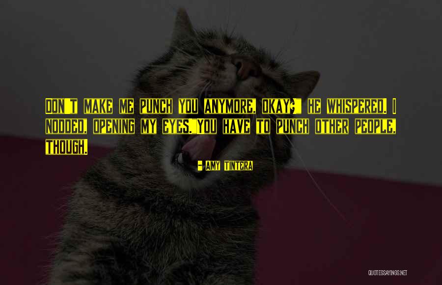 Opening My Eyes Quotes By Amy Tintera Opening My Eyes Quotes By Amy Tintera