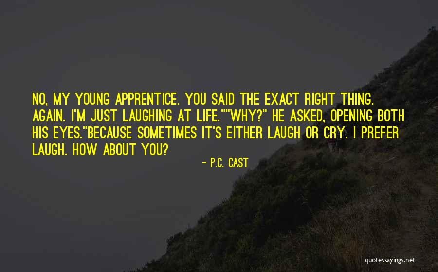 Opening My Eyes Quotes By P.C. Cast Opening My Eyes Quotes By P.C. Cast