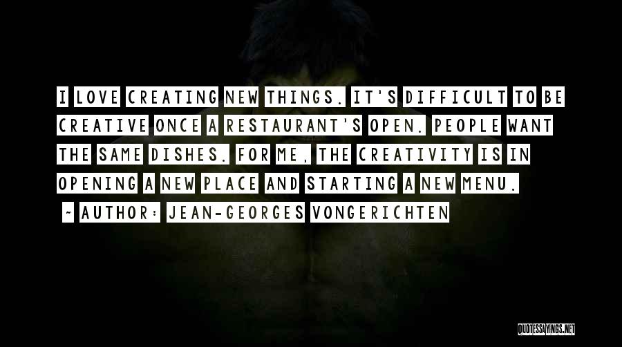 Opening New Restaurant Quotes By Jean-Georges Vongerichten