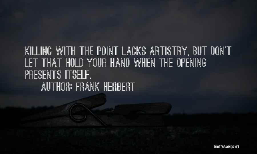 Opening Presents Quotes By Frank Herbert