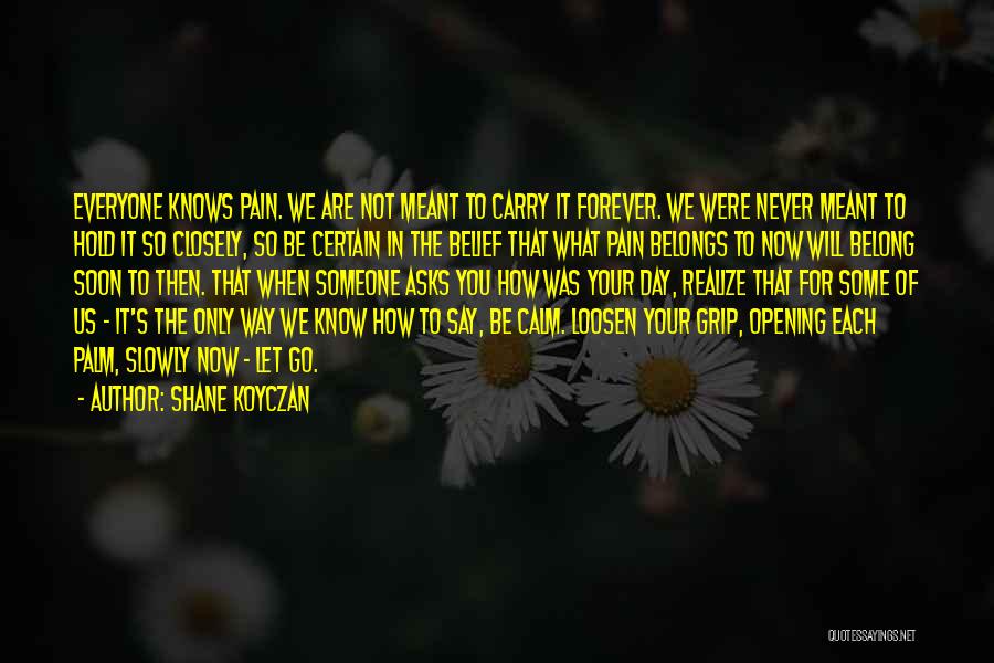 Opening Soon Quotes By Shane Koyczan