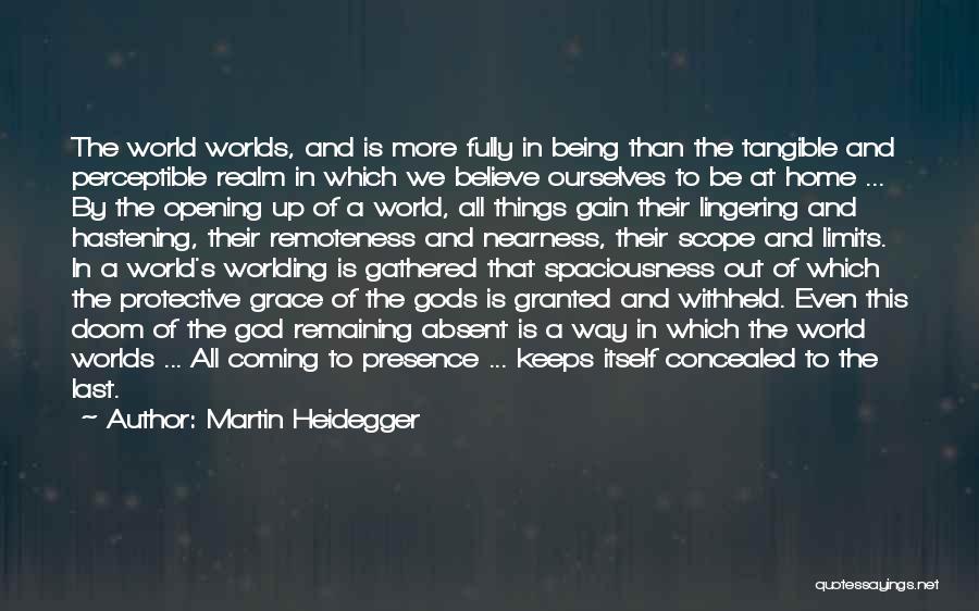 Opening Up To God Quotes By Martin Heidegger