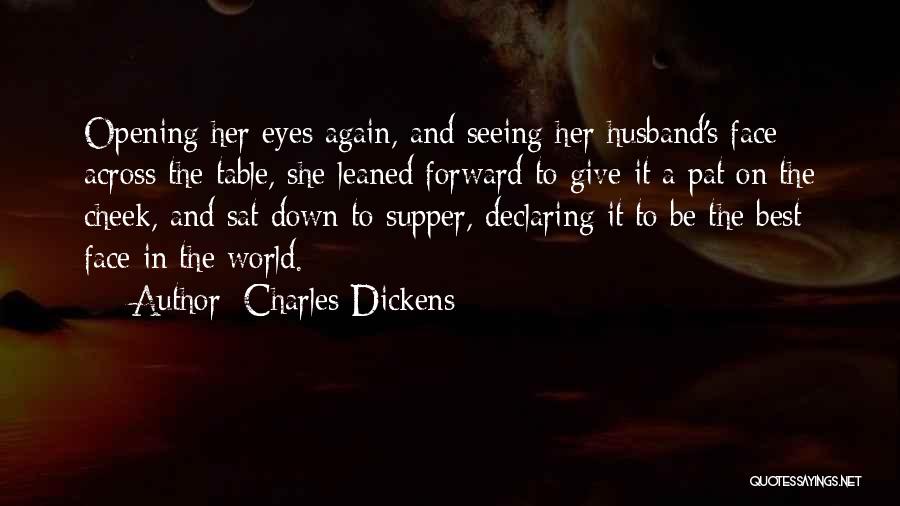 Opening Up To Love Again Quotes By Charles Dickens