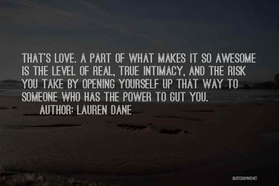Opening Up To Love Quotes By Lauren Dane