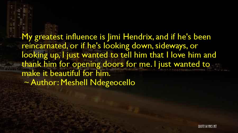 Opening Up To Love Quotes By Meshell Ndegeocello