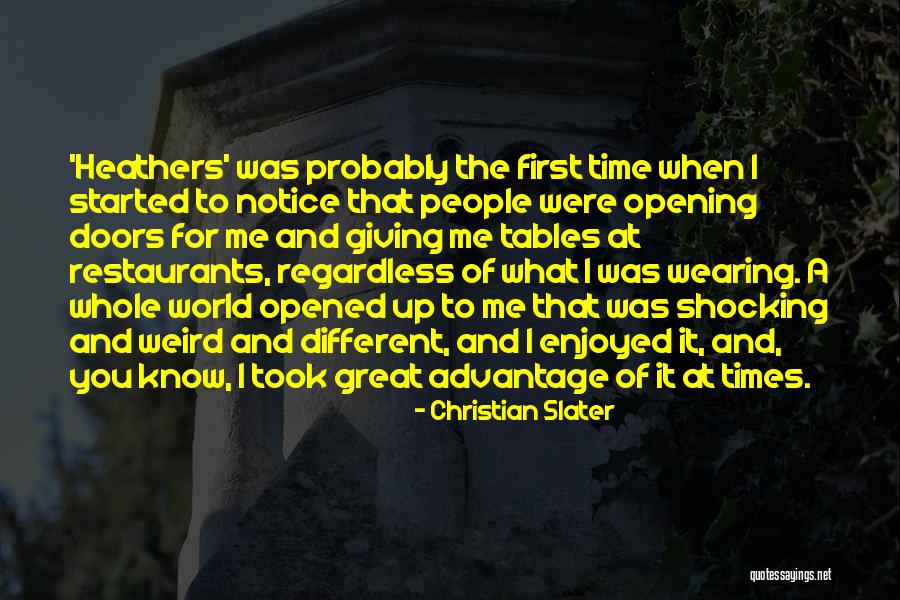 Opening Up To The World Quotes By Christian Slater Opening Up To The World Quotes By Christian Slater