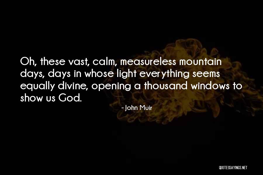 Opening Windows Quotes By John Muir