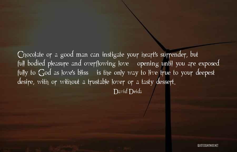 Opening Your Heart Quotes By David Deida