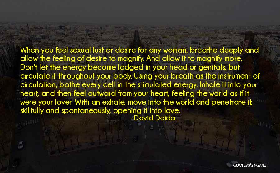 Opening Your Heart Quotes By David Deida Opening Your Heart Quotes By David Deida