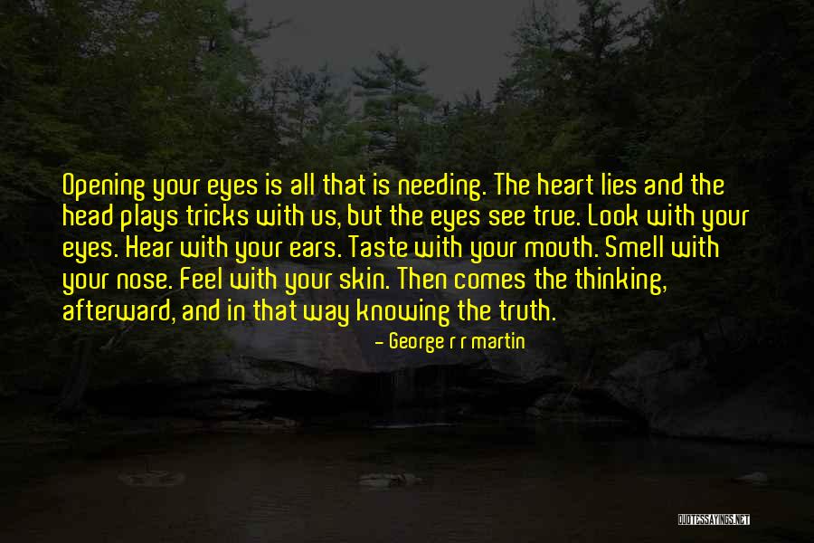 Opening Your Heart Quotes By George R R Martin