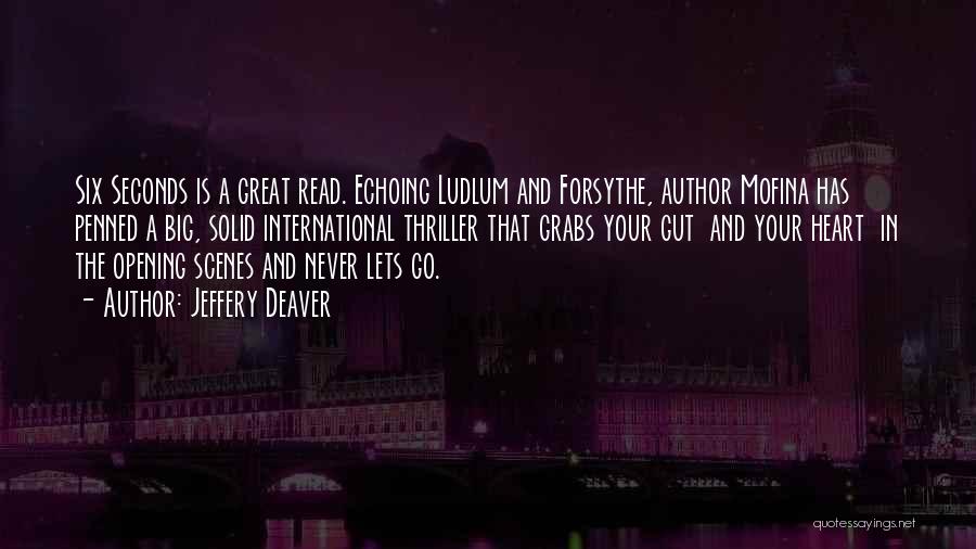 Opening Your Heart Quotes By Jeffery Deaver