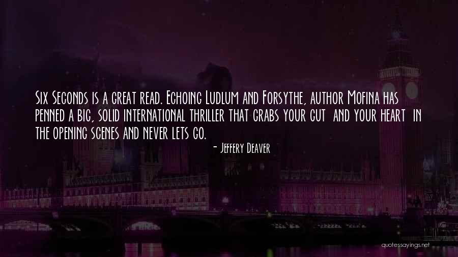 Opening Your Heart Quotes By Jeffery Deaver Opening Your Heart Quotes By Jeffery Deaver