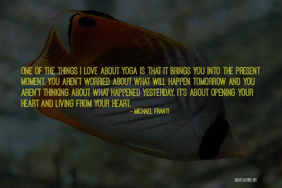 Opening Your Heart Quotes By Michael Franti Opening Your Heart Quotes By Michael Franti