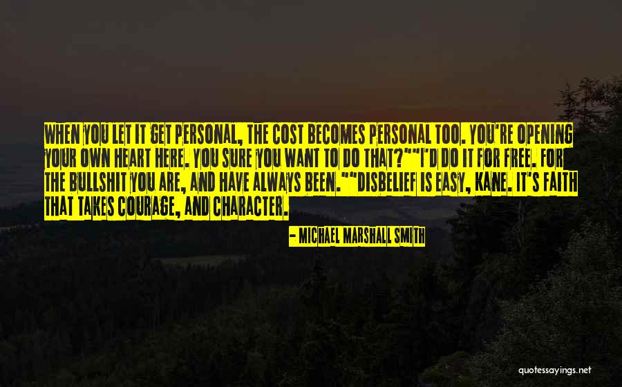 Opening Your Heart Quotes By Michael Marshall Smith