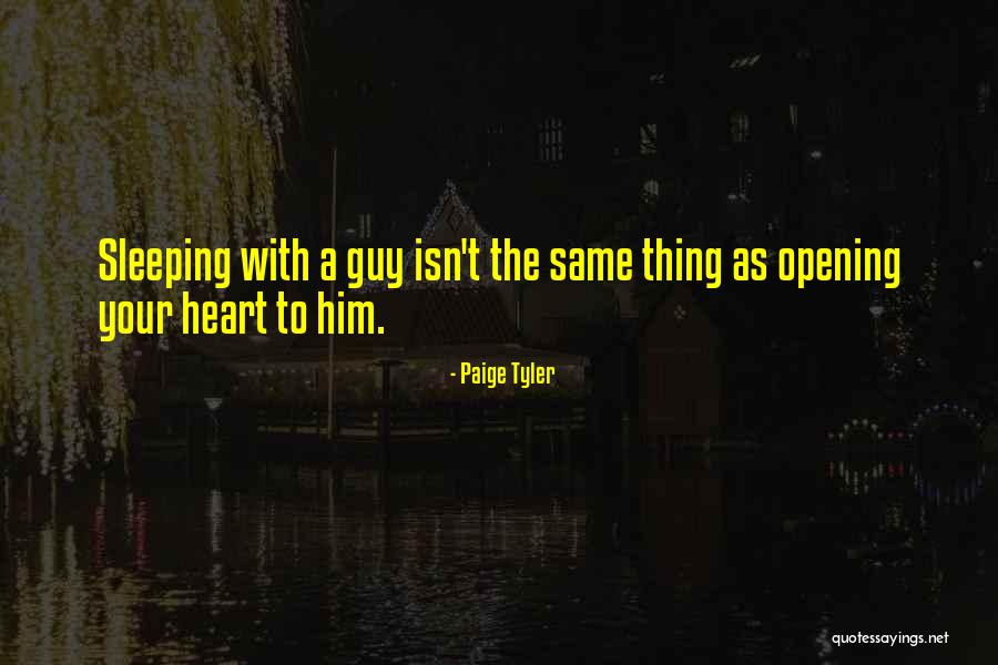 Opening Your Heart Quotes By Paige Tyler