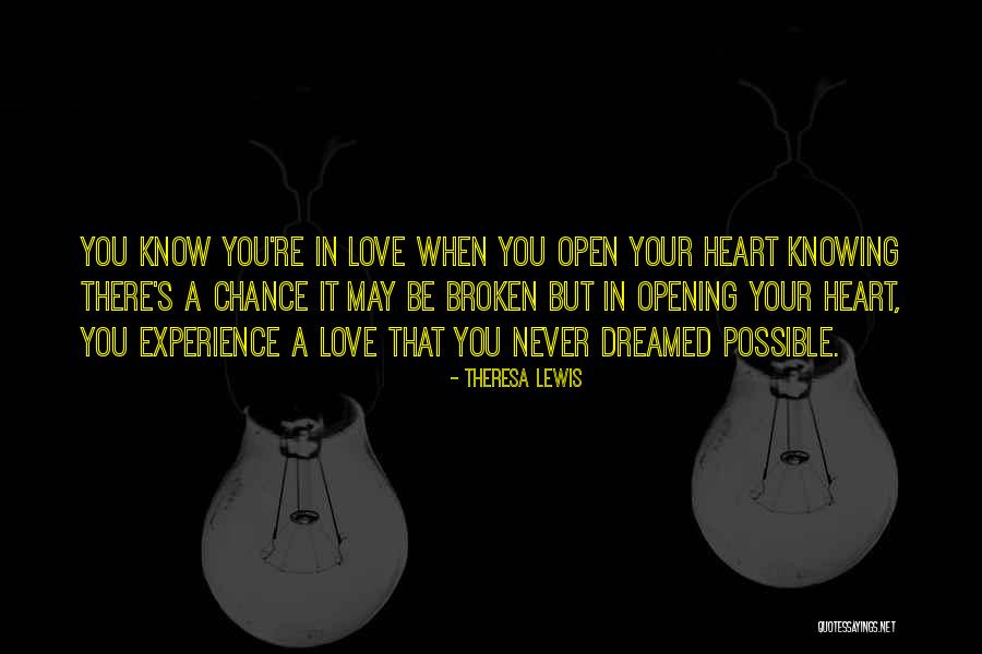 Opening Your Heart Quotes By Theresa Lewis Opening Your Heart Quotes By Theresa Lewis